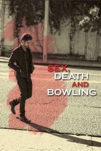 Sex  Death and Bowling - Poster