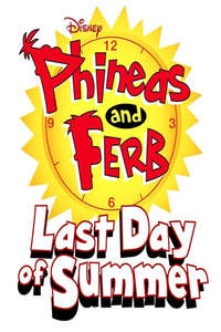 Phineas and Ferb: Last Day Of Summer - Poster