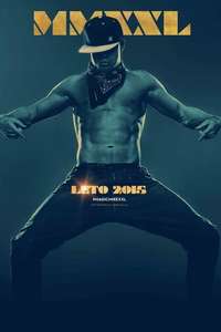 Magic Mike XXL - Posters