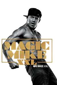 Magic Mike XXL - Posters