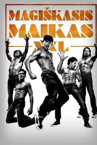 Magic Mike XXL - Posters