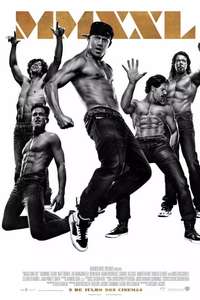 Magic Mike XXL - Posters