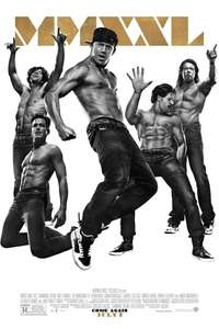 Magic Mike XXL - Posters