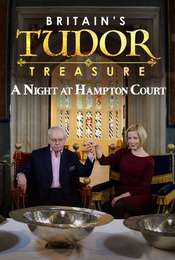 Britain's Tudor Treasure: A Night at Hampton Court