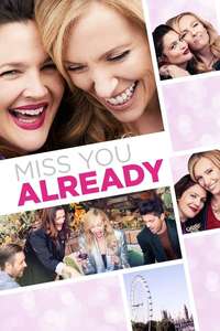 Miss You Already - Poster
