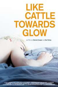Like Cattle Towards Glow - Poster