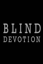 Blind Devotion