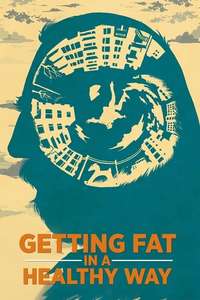Getting Fat in a Healthy Way - Poster