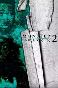 Monster Under Skin 2 - Poster