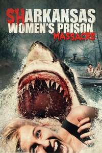 Sharkansas Women's Prison Massacre - Poster