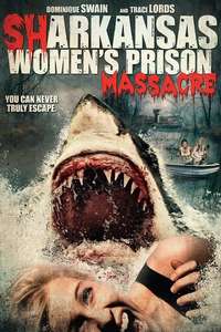 Sharkansas Women's Prison Massacre - Poster