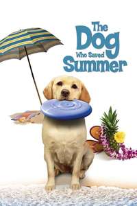 The Dog Who Saved Summer - Poster