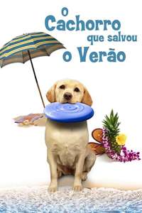 The Dog Who Saved Summer - Poster