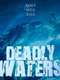 Deadly Waters