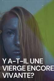 Y a-t-il une vierge encore vivante ?