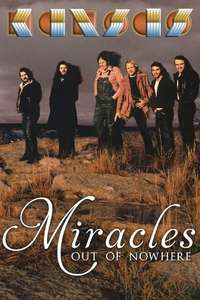 Kansas: Miracles Out Of Nowhere - Poster
