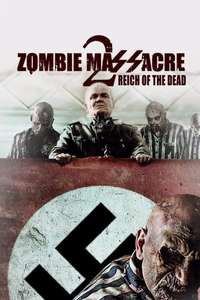Zombie Massacre 2: Reich of the Dead - Poster