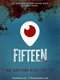 Fifteen: Periscope Movie