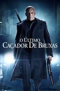 The Last Witch Hunter - Poster