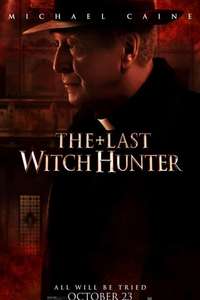 The Last Witch Hunter - Poster