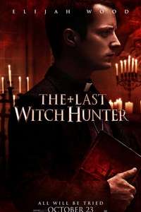 The Last Witch Hunter - Poster