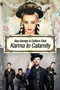 Boy George and Culture Club: Karma to Calamity - Poster