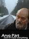 Arvo Pärt: Even if I lose everything