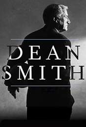 Dean Smith: A Portrait of Greatness