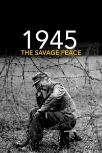 1945: The Savage Peace - Poster