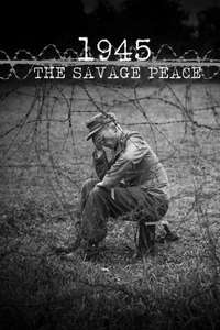 1945: The Savage Peace - Poster