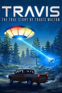 Travis: The True Story of Travis Walton - Poster
