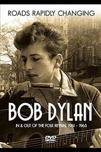 Bob Dylan: Roads Rapidly Changing - In & Out of the Folk Revival 1961 - 1965 - Poster