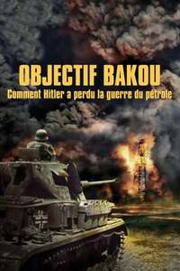 Objective Baku: Hitler's war on oil - Poster