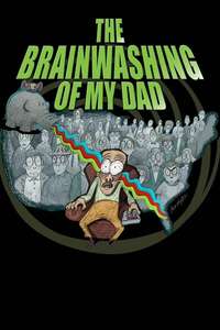 The Brainwashing of My Dad - Poster