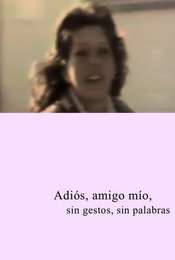 Adios amigo mío  sin gestos  sin palabras
