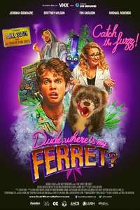 Dude  Where's My Ferret? - Poster