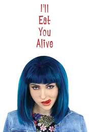 I'll Eat You Alive