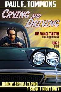 Paul F. Tompkins: Crying and Driving - Poster