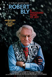 Robert Bly: A Thousand Years of Joy
