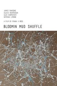 Bloomin Mud Shuffle - Poster