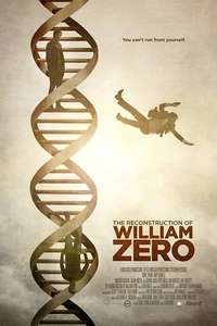 The Reconstruction of William Zero - Poster