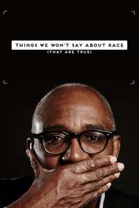 Things We Won't Say About Race That Are True - Poster