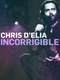Chris D'Elia: Incorrigible