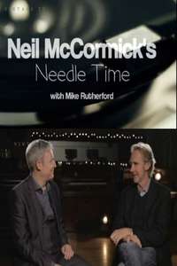 Mike Rutherford on Neil McCormick's Needle Time - Poster