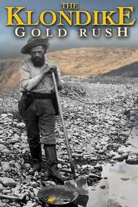 The Klondike Gold Rush - Poster