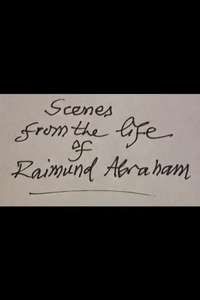 Scenes from the Life of Raimund Abraham - Poster