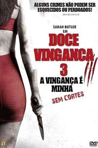 I Spit on Your Grave III: Vengeance is Mine - Posters