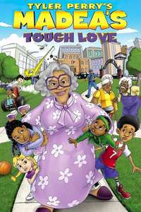 Tyler Perry's Madea's Tough Love - Poster