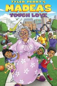Tyler Perry's Madea's Tough Love - Poster