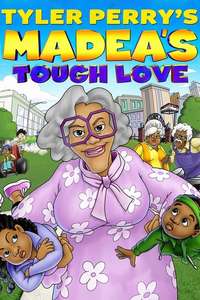 Tyler Perry's Madea's Tough Love - Poster